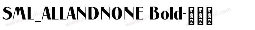 SML_ALLANDNONE Bold字体转换